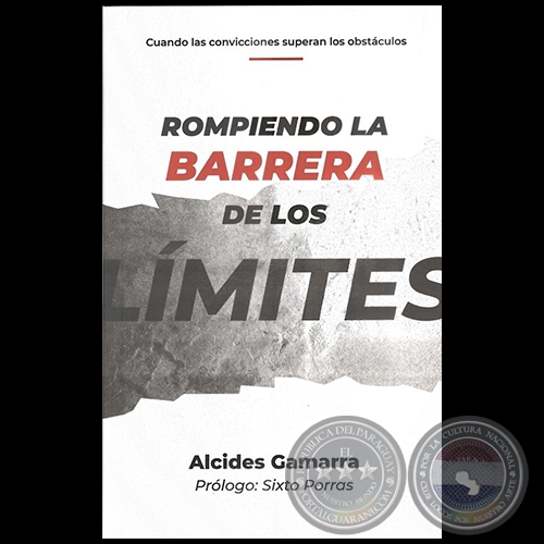 ROMPIENDO LA BARRERA DE LOS LÍMITES - Autor: ALCIDES GAMARRA - Año 2020